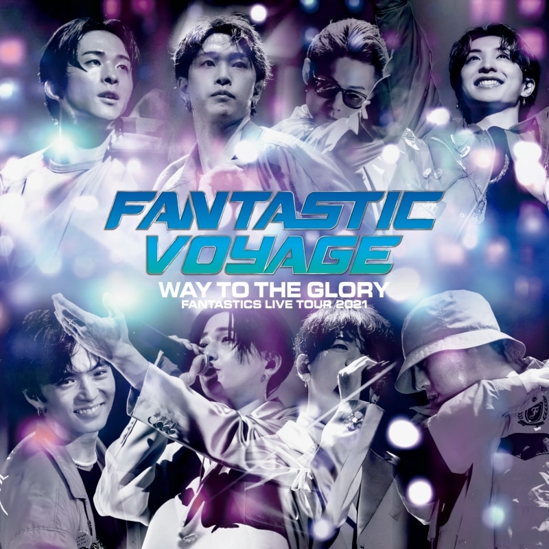 FANTASTICS LIVE TOUR 2021 "FANTASTIC VOYAGE" ～WAY TO THE GLORY～ LIVE CD