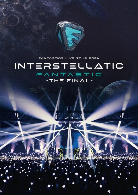 FANTASTICS LIVE TOUR 2024 "INTERSTELLATIC FANTASTIC" -THE FINAL-