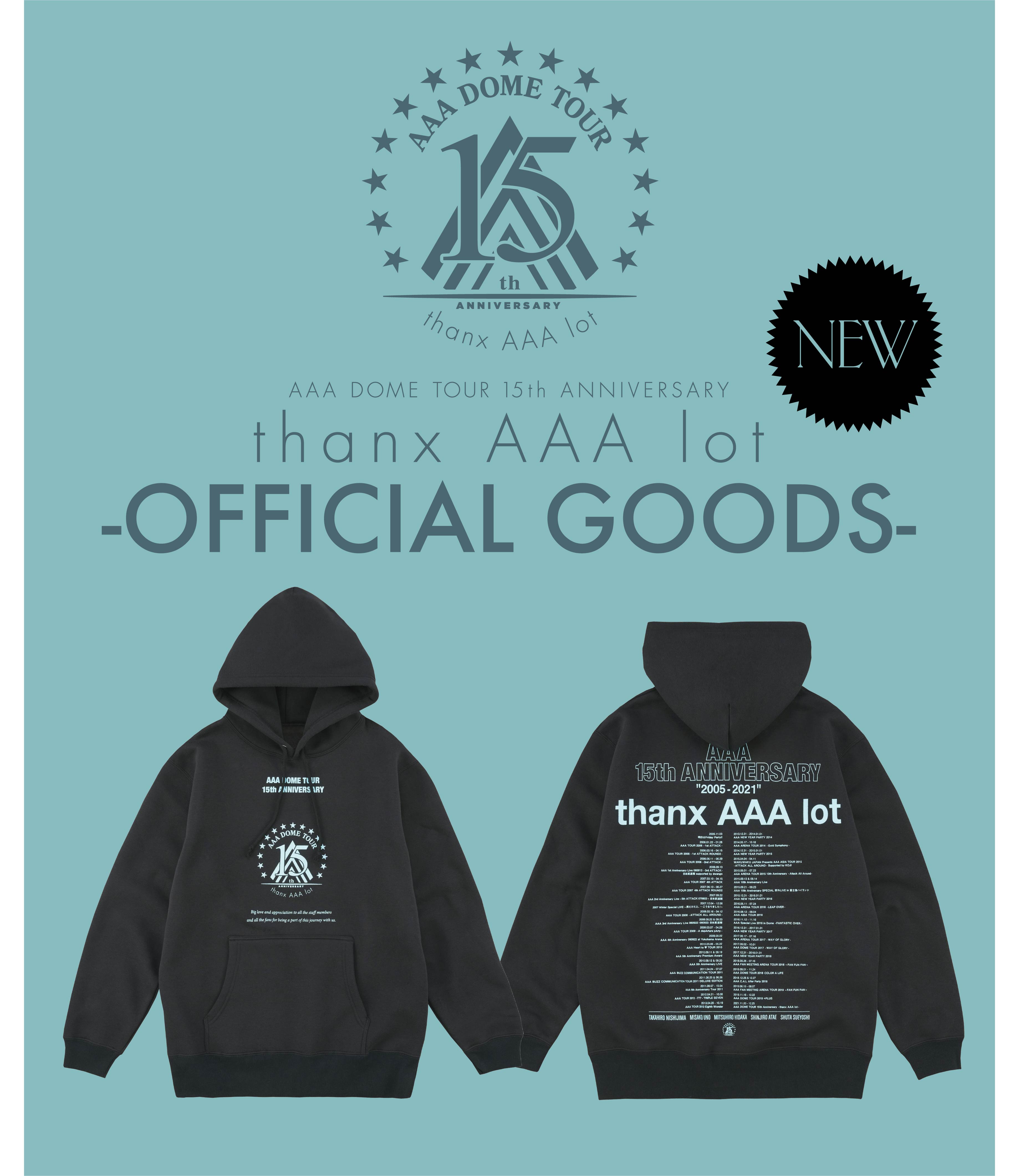 AAA DOME TOUR 15th ANNIVERSARY -thanx AAA lot-
北海道・札幌ドームで追加グッズ販売決定！さらに同日受注生産販売開始！！