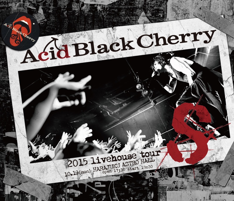 2015 livehouse tour Sーエスー｜Acid Black Cherry 2016年3ヶ月 