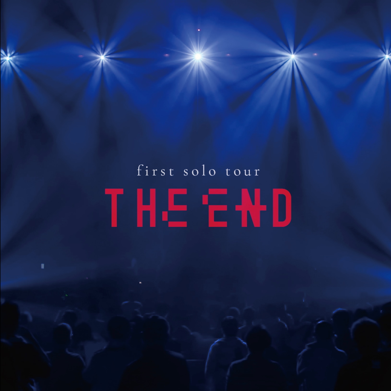1st solo tour "THE END"