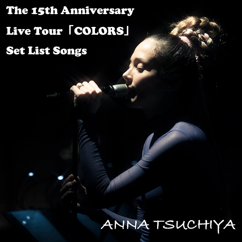 The 15th Anniversary Live Tour「COLORS」 Set List Songs