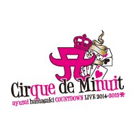 『ayumi hamasaki COUNTDOWN LIVE 2014-2015 A Cirque de Minuit ～真夜中のサーカス～』TeamAyuチケット2次先行予約のお知らせ