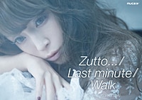 「Zutto... / Last minute / Walk」