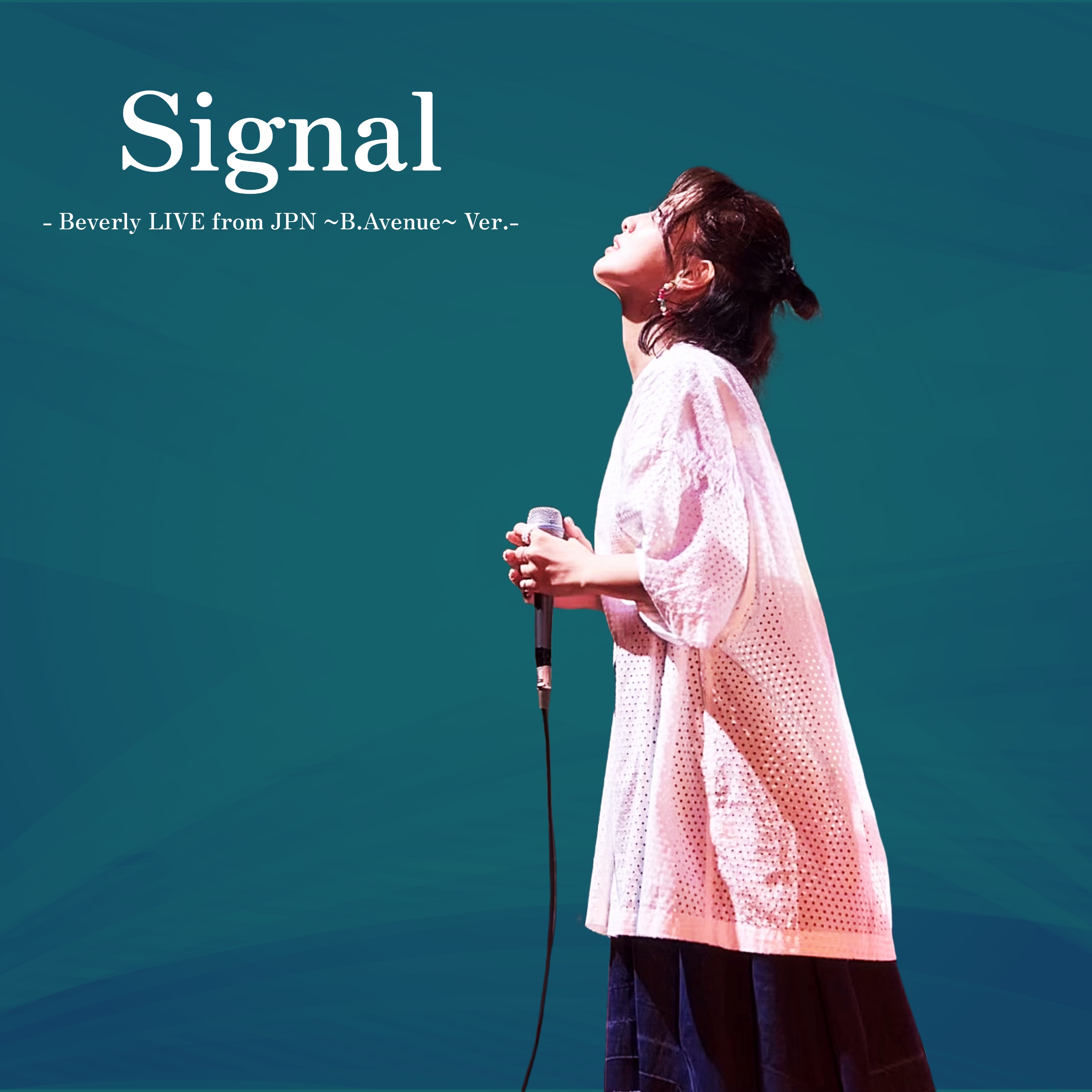 Signal - Beverly LIVE from JPN ~B.Avenue~ Ver. -