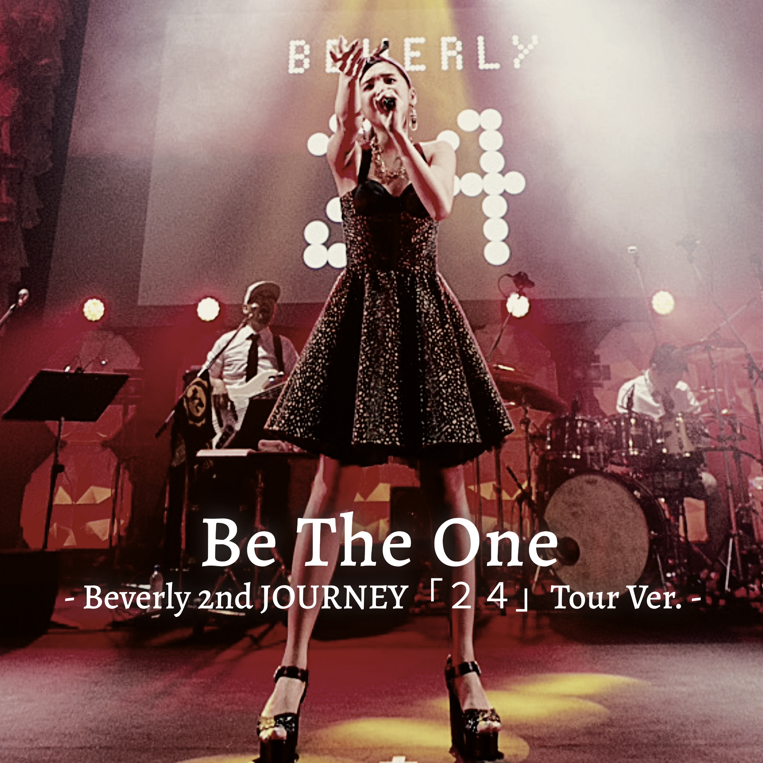Be The One - Beverly 2nd JOURNEY「24」Tour Ver. -