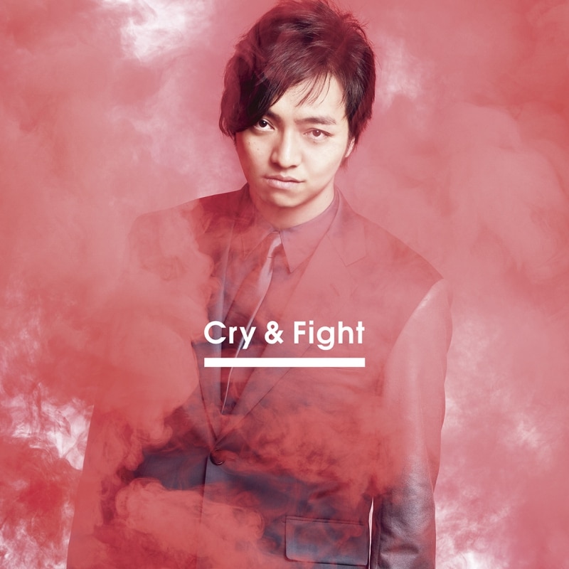Cry & Fight【Music Video盤】