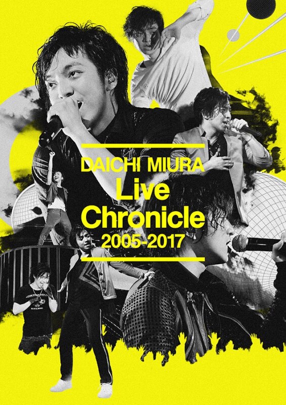 Live Chronicle 2005-2017 DISCOGRAPHY｜MIURA DAICHI（三浦 大知 