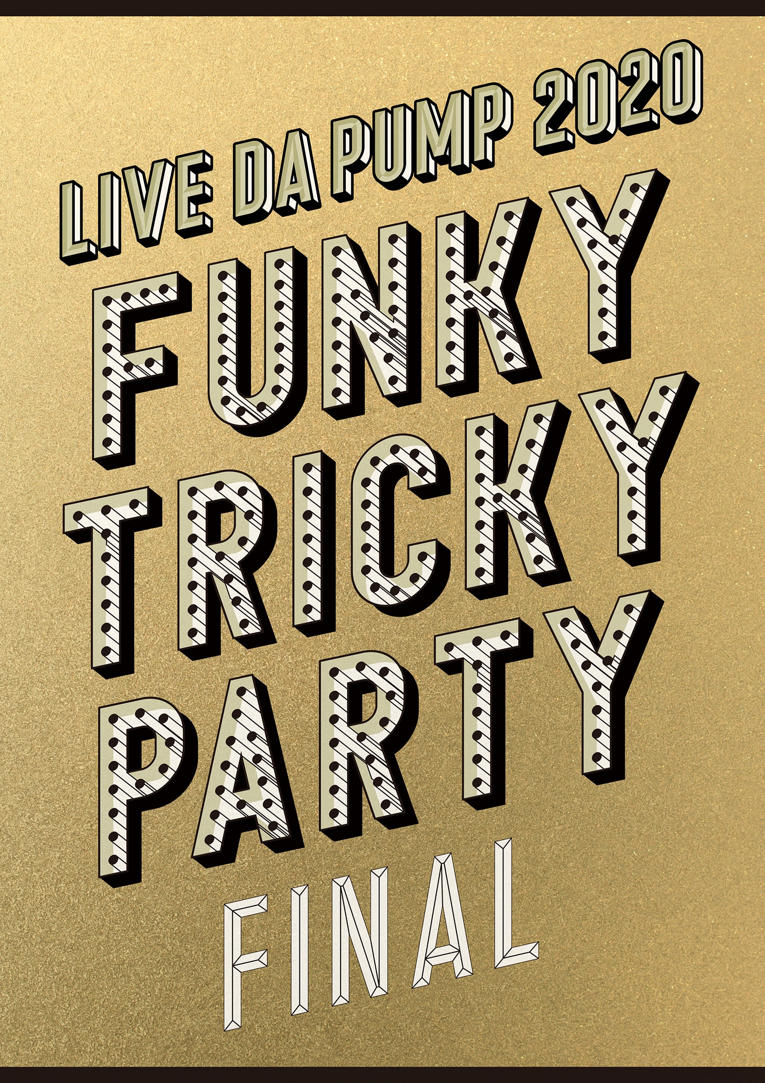 [2Blu-ray Disc＋スマプラ・ムービー]「LIVE DA PUMP 2020 Funky Tricky Party FINAL at さいたまスーパーアリーナ」
