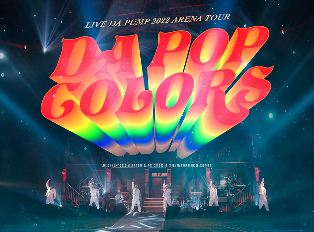 「LIVE DA PUMP 2022 ARENA TOUR DA POP COLORS at 幕張メッセ国際展示場  20220611」