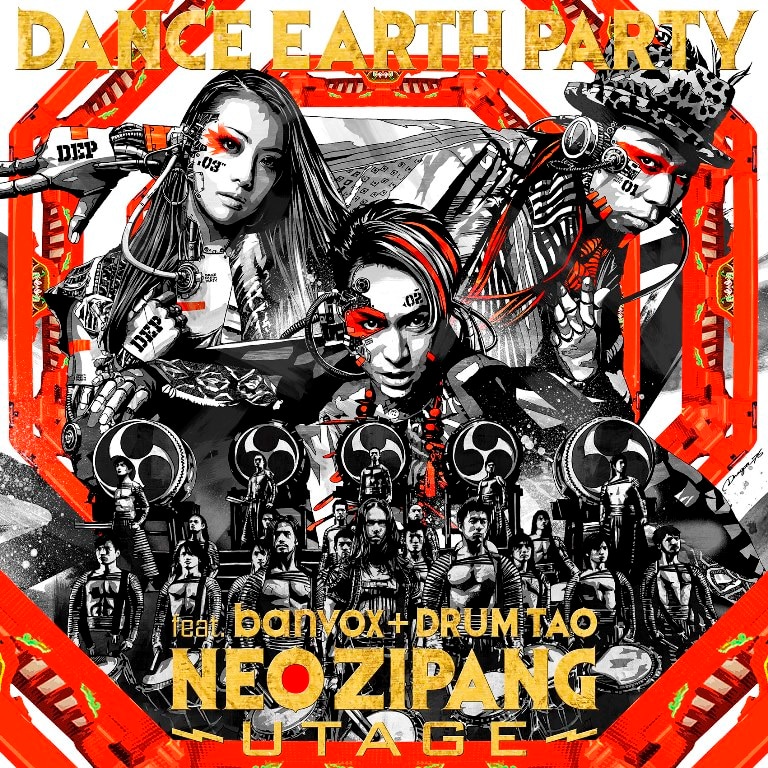 NEO ZIPANG～UTAGE～ / DANCE EARTH PARTY feat.banvox＋DRUM TAO