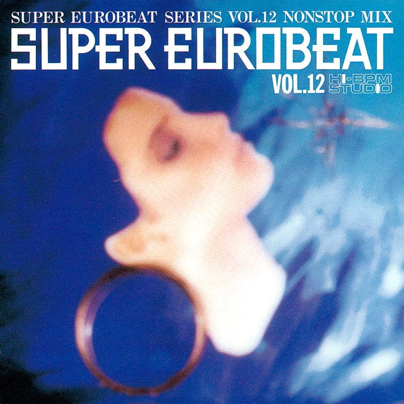 SUPER EURO BEAT VOL.12 - DISCOGRAPHY | HI-BPM STUDIO -SUPER EUROBEAT-