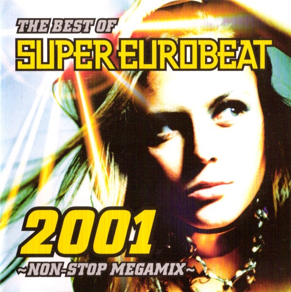 THE BEST OF SUPER EUROBEAT 2001 ～NON-STOP MEGAMIX～ - DISCOGRAPHY 