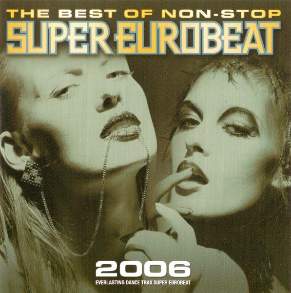 THE BEST OF NON-STOP SUPER EUROBEAT 2006 - DISCOGRAPHY | HI-BPM 