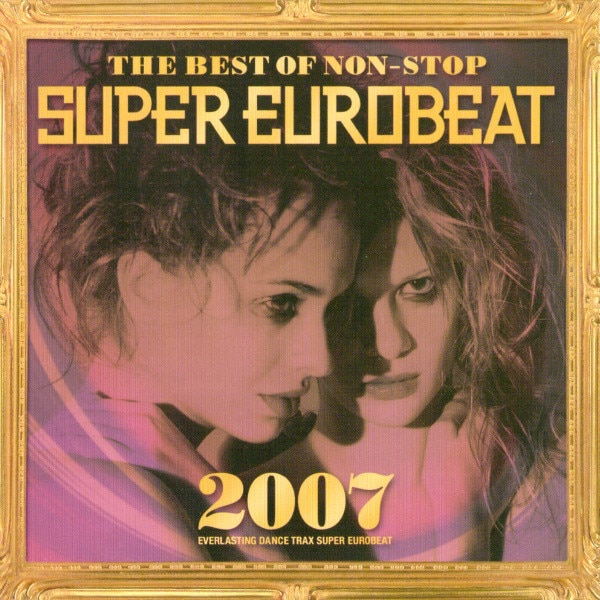 THE BEST OF NON-STOP SUPER EUROBEAT 2007(2CD) - DISCOGRAPHY | HI