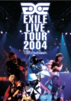 EXILE LIVE TOUR 2004 ‘EXILE ENTERTAINMENT’