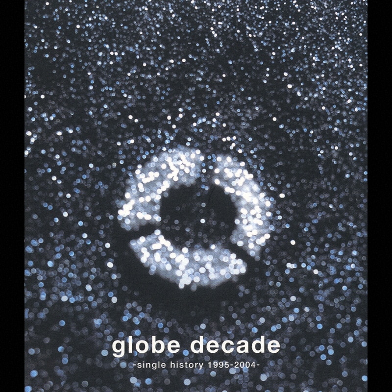 DISCOGRAPHY [globe decade -single history 1995-2004-]｜globe
