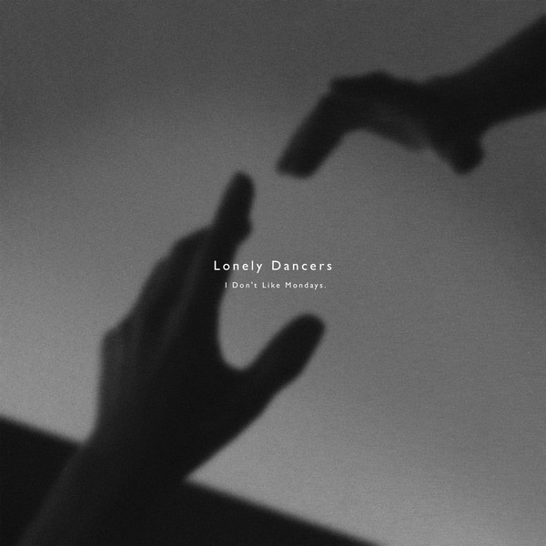  新曲"Lonely Dancers"配信リリース決定