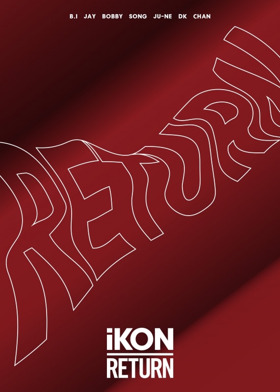 iKON NEW ALBUM「RETURN」9/26(水)発売決定！｜iKON OFFICIAL WEBSITE