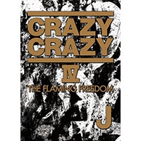 CRAZY CRAZY IV -THE FLAMING FREEDOM-