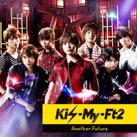 11th SINGLE 『Another Future』 | Kis-My-Ft2｜MENT RECORDING