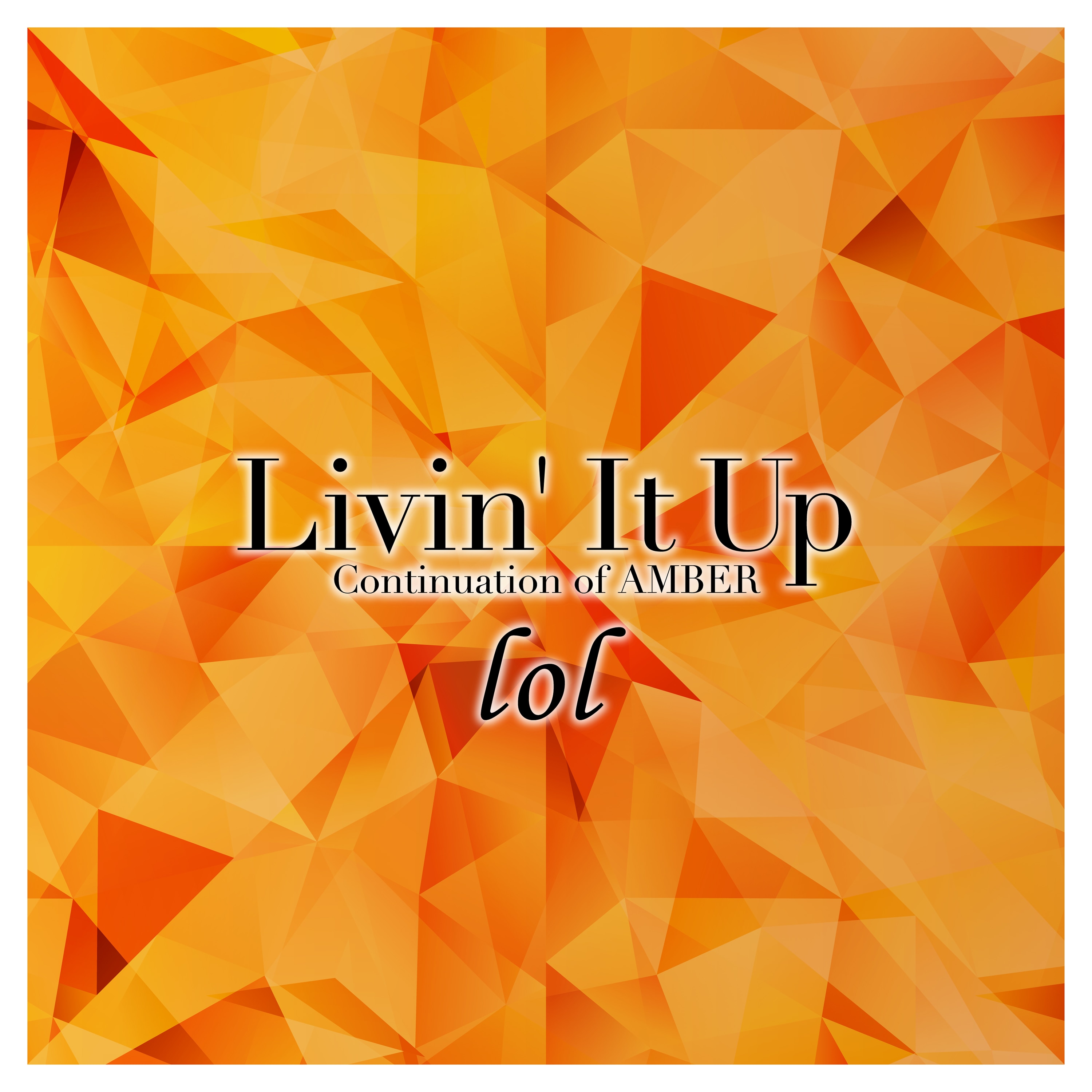 Digital Single「Livin' It Up」