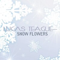 Discography 雪の華 Lucas Teague ルーカス ティーグ Official Sit