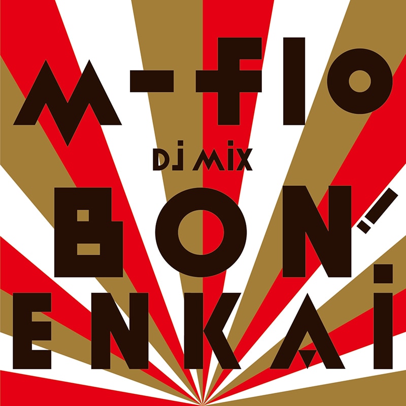m-flo DJ MIX “BON! ENKAI”