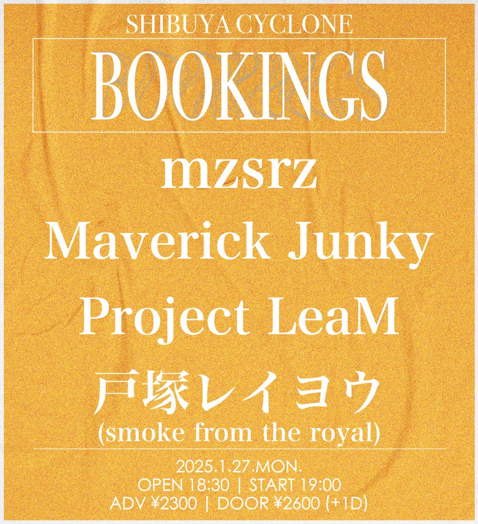 1月27日（月）SHIBUYA CYCLONE pre.『BOOKINGS』出演決定！