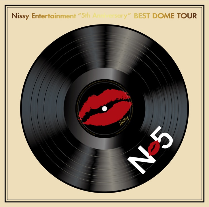 【Nissy盤】
『Nissy Entertainment "5th Anniversary" BEST DOME TOUR』