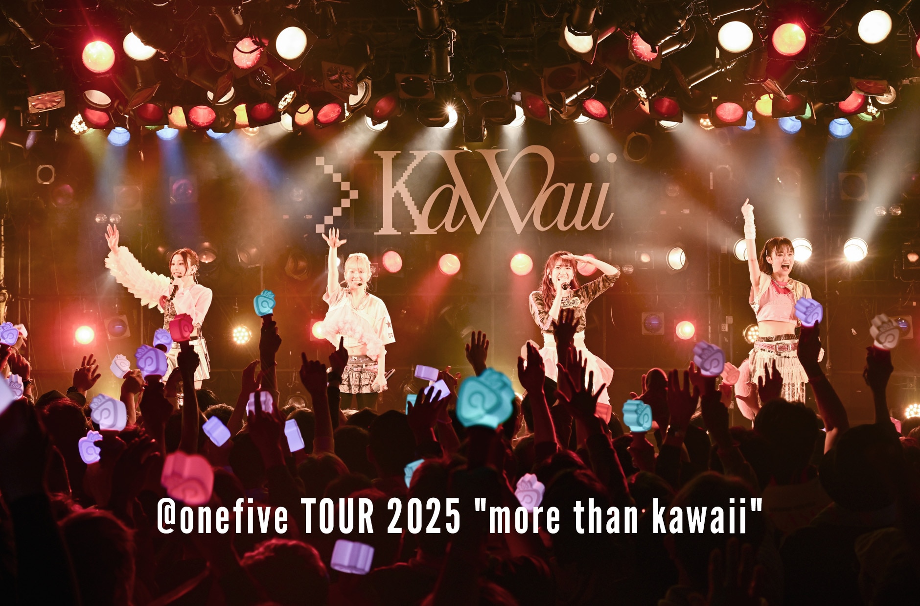 @onefive TOUR 2025 "more than kawaii" at SHIBUYA CLUB QUATTRO 発売決定！