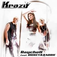 Krazy / Raychell feat.RICKEY & RABBIE