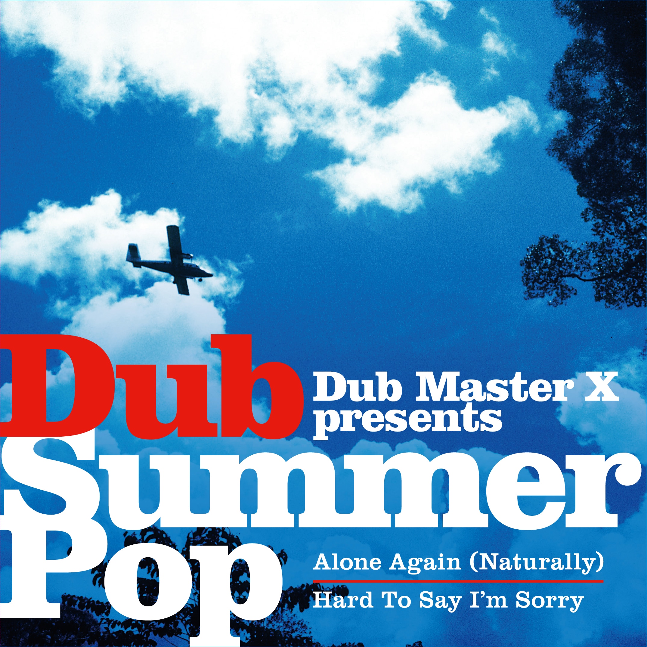 【Dub Master X】Alone Again (Naturally) / Hard To Say I'm Sorry （アナログレコード）