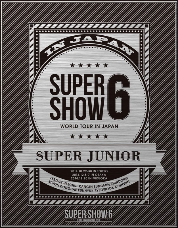 SUPER JUNIOR WORLD TOUR SUPER SHOW6 in JAPAN＜初回生産盤＞