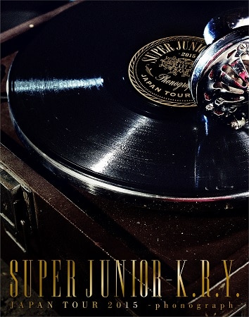 SUPER JUNIOR-K.R.Y.　LIVE DVD&Blu-ray「SUPER JUNIOR-K.R.Y. JAPAN TOUR 2015 ～phonograph～」