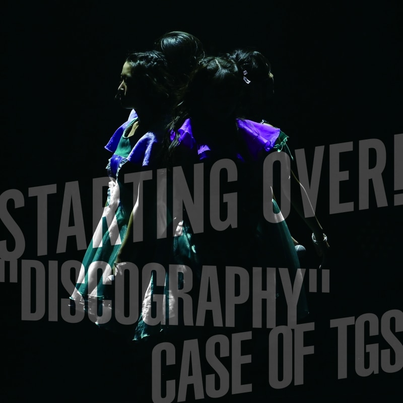 STARTING OVER! "DISCOGRAPHY" CASE OF TGS