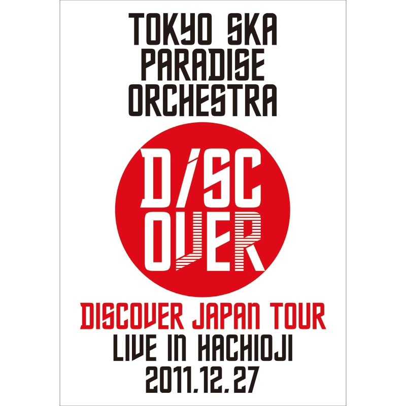 Discover Japan Tour～LIVE IN HACHIOJI 2011.12.27～
