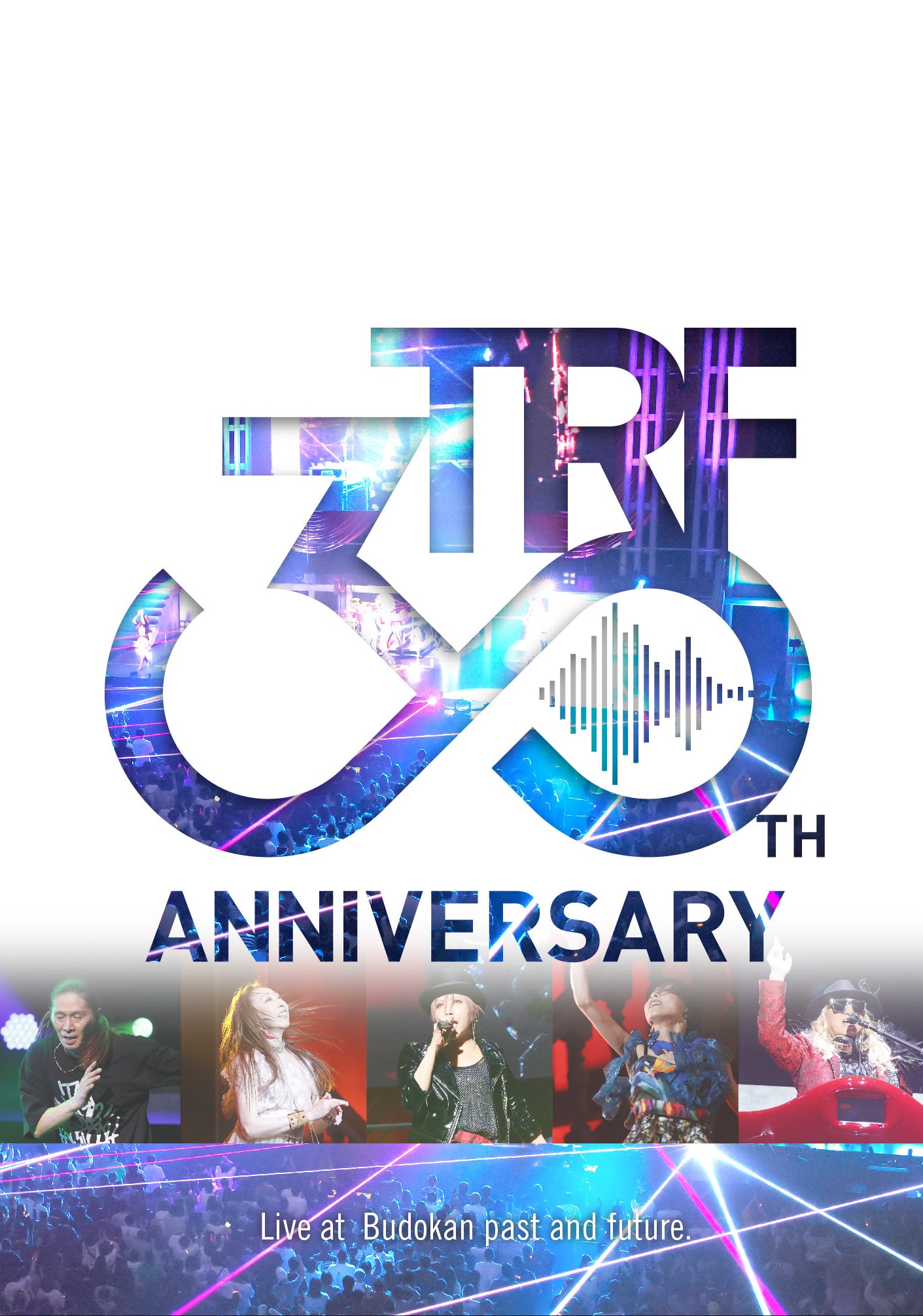 TRF 30th Anniversary Live at 日本武道館『past and future.』