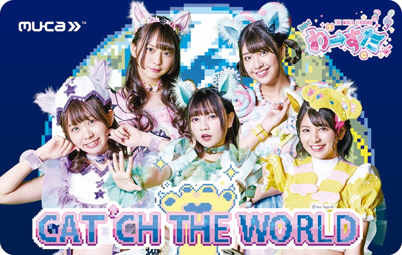 「CAT’CH THE WORLD」