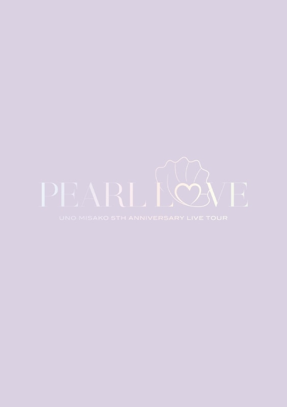 UNO MISAKO 5th ANNIVERSARY LIVE TOUR -PEARL LOVE- - DISCOGRAPHY 