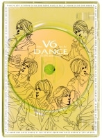 Film V6 act IV -DANCE CLIPS and more- - DISCOGRAPHY | V6 Official Website