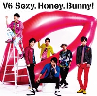 Sexy.Honey.Bunny!／タカラノイシ - DISCOGRAPHY | V6 Official Website