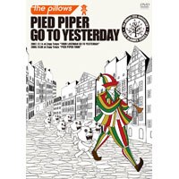 PIED PIPER GO TO YESTERDAY(2DVD)
