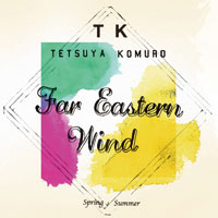 Far Eastern Wind -Spring / Summer-