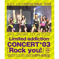 2nd JAPAN TOUR 2012～Limited addiction～ CONCERT*03『Rock you!』@2012.5.20 日比谷野外音楽堂　【通常盤】Blu-ray Disc+DVD