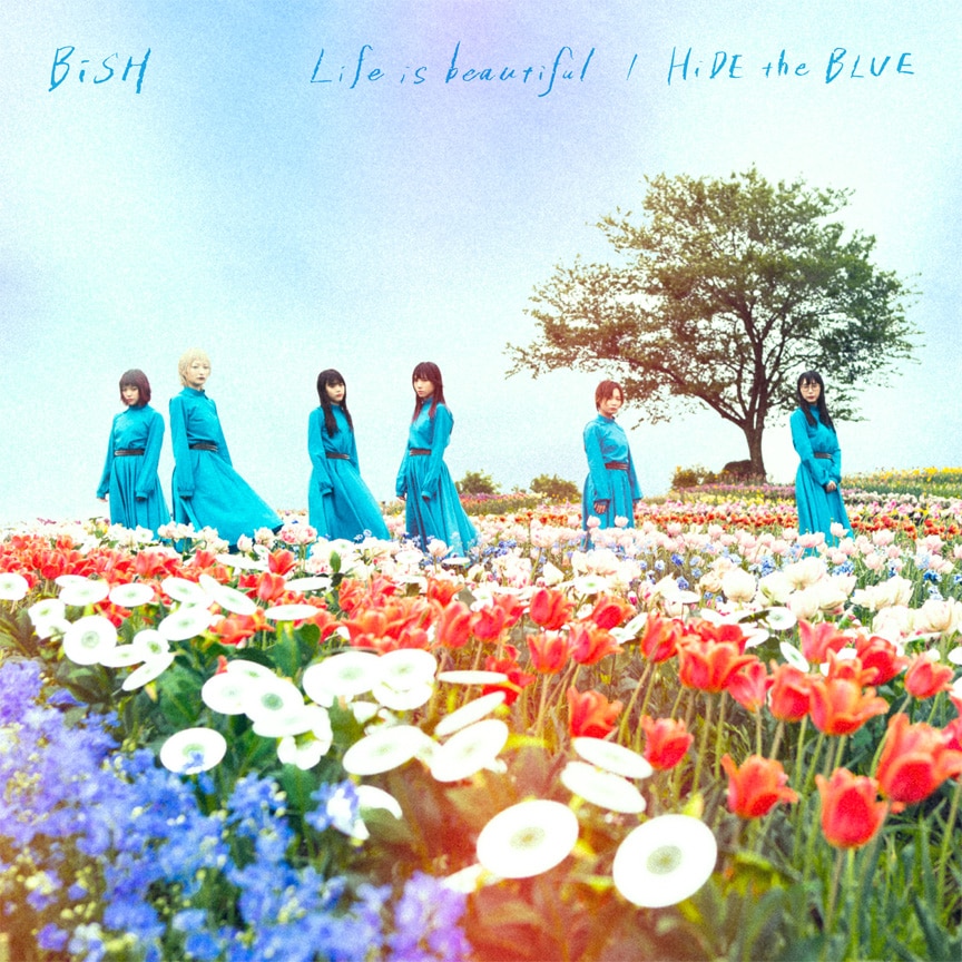 BiSH「Life is beautiful / HiDE the BLUE」