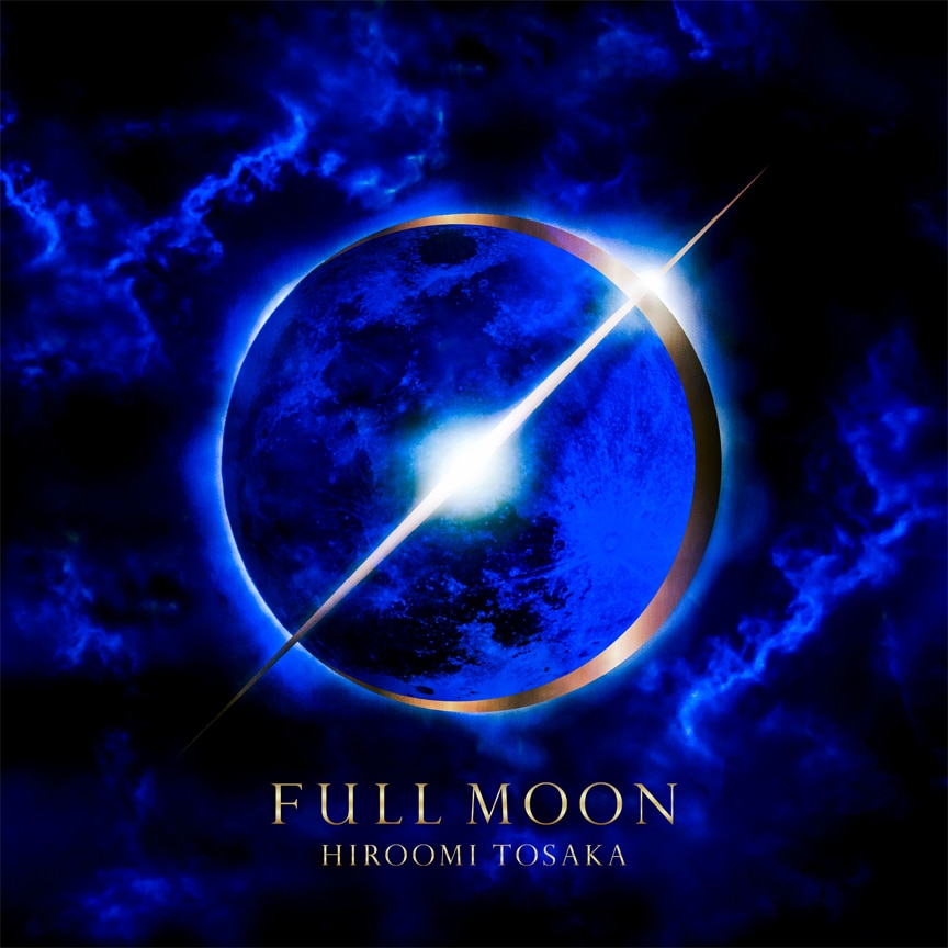 HIROOMI TOSAKA『FULL MOON』