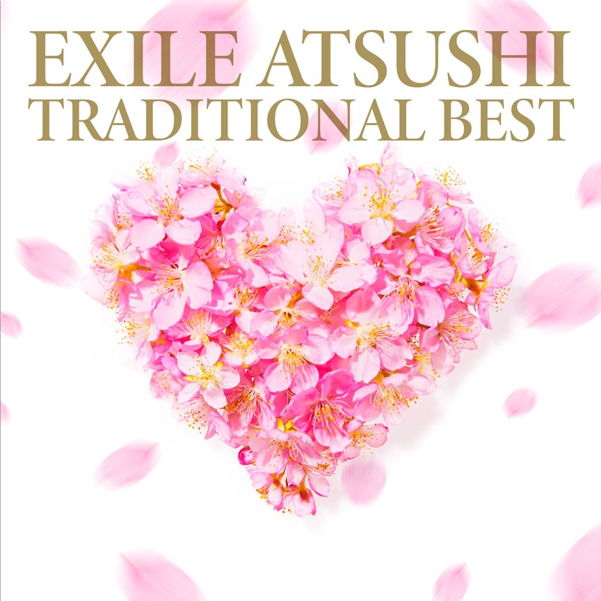 EXILE ATSUSHI『TRADITIONAL BEST』
