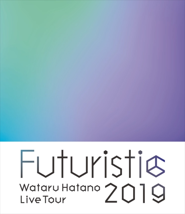 『Wataru Hatano LIVE Tour 2019 -Futuristic- Live BD』