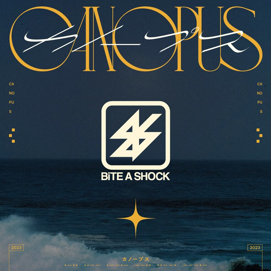 BiTE A SHOCK「カノープス」
